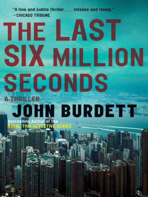 Title details for The Last Six Million Seconds by John Burdett - Wait list